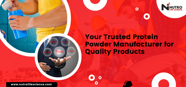 Your Trusted Protein Powder Manufacturer for Quality Products